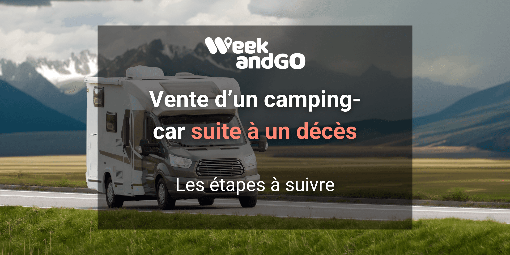 Vente d’un camping-car suite à un décès : les étapes à suivre